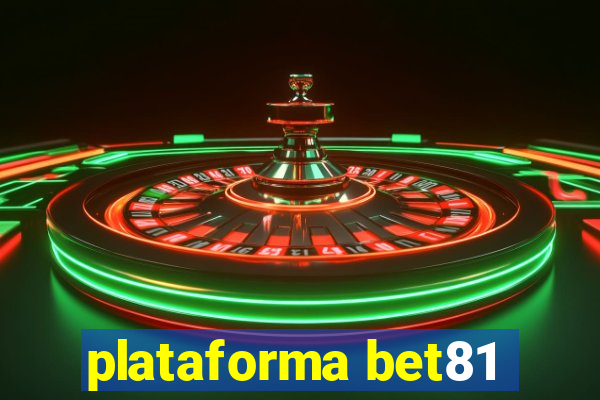 plataforma bet81